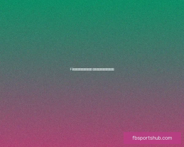 FB体育备用网址推荐最新平台 优质服务保障畅享精彩赛事直播